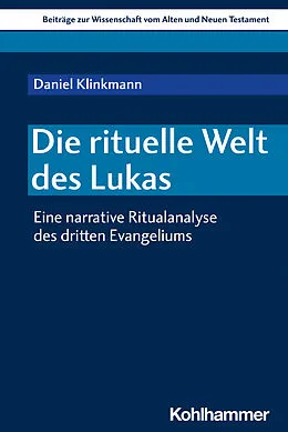 E-Book (pdf) Die rituelle Welt des Lukas von Daniel Klinkmann