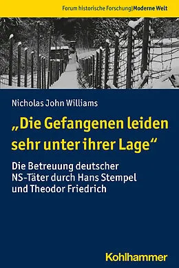 E-Book (pdf) "Die Gefangenen leiden sehr unter ihrer Lage" von Nicholas John Williams