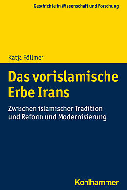 Kartonierter Einband Das vorislamische Erbe Irans von Katja Föllmer