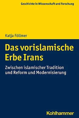 E-Book (pdf) Das vorislamische Erbe Irans von Katja Föllmer
