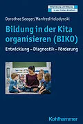 E-Book (pdf) Bildung in der Kita organisieren (BIKO) von Dorothee Seeger, Manfred Holodynski