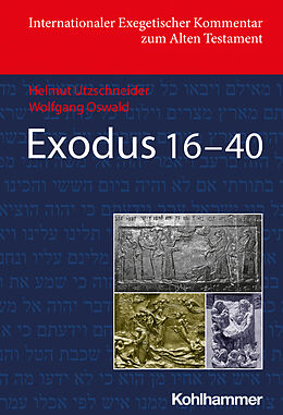 Fester Einband Exodus 16-40 von Helmut Utzschneider, Wolfgang Oswald