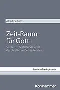 E-Book (pdf) Zeit-Raum für Gott von Albert Gerhards