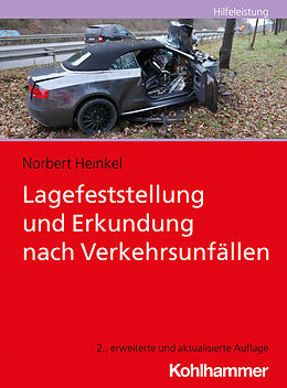 Kartonierter Einband Lagefeststellung und Erkundung nach Verkehrsunfällen von Norbert Heinkel