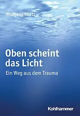 E-Book (epub) Oben scheint das Licht von Wolfgang Klietz