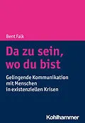 E-Book (epub) Da zu sein, wo du bist von Bent Falk