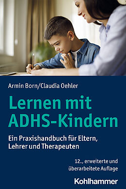 E-Book (epub) Lernen mit ADHS-Kindern von Armin Born, Claudia Oehler