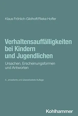 E-Book (epub) Verhaltensauffälligkeiten bei Kindern und Jugendlichen von Klaus Fröhlich-Gildhoff, Rieke Hoffer