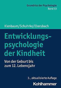Kartonierter Einband Entwicklungspsychologie der Kindheit von Jutta Kienbaum, Bettina Schuhrke, Mirjam Ebersbach