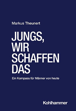 E-Book (pdf) Jungs, wir schaffen das von Markus Theunert