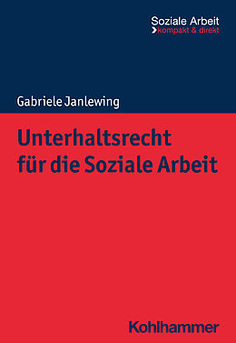 Kartonierter Einband Unterhaltsrecht für die Soziale Arbeit von Gabriele Janlewing