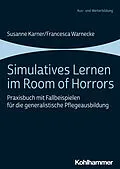 E-Book (epub) Simulatives Lernen im Room of Horrors von Susanne Karner, Francesca Warnecke