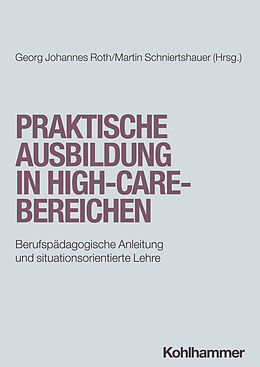 Kartonierter Einband Praktische Ausbildung in High-Care-Bereichen von 