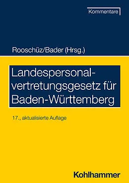 E-Book (pdf) Landespersonalvertretungsgesetz für Baden-Württemberg von Johann Bader, Brigitte Gerstner-Heck, Joachim Abel