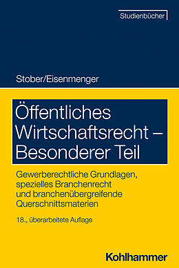 E-Book (epub) Öffentliches Wirtschaftsrecht - Besonderer Teil von Rolf Stober, Sven Eisenmenger