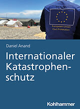 Kartonierter Einband Internationaler Katastrophenschutz von Daniel Anand