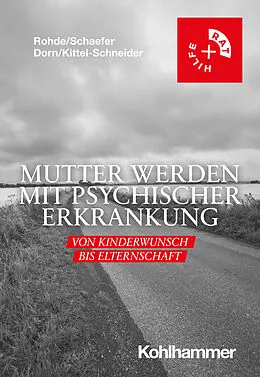 E-Book (pdf) Mutter werden mit psychischer Erkrankung von Anke Rohde, Christof Schaefer, Almut Dorn