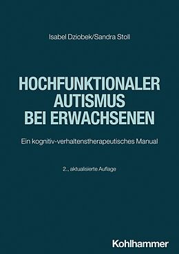 E-Book (pdf) Hochfunktionaler Autismus bei Erwachsenen von Isabel Dziobek, Sandra Stoll