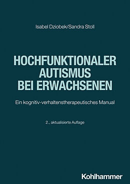 E-Book (epub) Hochfunktionaler Autismus bei Erwachsenen von Isabel Dziobek, Sandra Stoll