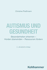 Kartonierter Einband Autismus und Gesundheit von Christine Preißmann