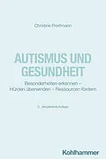 E-Book (epub) Autismus und Gesundheit von Christine Preißmann