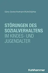 Kartonierter Einband Störungen des Sozialverhaltens im Kindes- und Jugendalter von Anja Görtz-Dorten, Leonie Hofmann, Lea Kohl