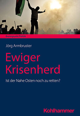 Kartonierter Einband Ewiger Krisenherd von Jörg Armbruster