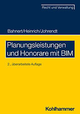 Kartonierter Einband Planungsleistungen und Honorare mit BIM von Thomas Bahnert, Dietmar Heinrich, Reinhold Johrendt