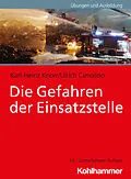 E-Book (epub) Die Gefahren der Einsatzstelle von Karl-Heinz Knorr, Ulrich Cimolino