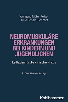 E-Book (pdf) Neuromuskuläre Erkrankungen bei Kindern und Jugendlichen von Wolfgang Müller-Felber, Ulrike Schara-Schmidt