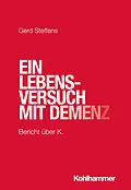 E-Book (epub) Ein Lebensversuch mit Demenz von Gerd Steffens