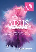 E-Book (epub) ADHS bei Kindern, Jugendlichen und Erwachsenen von Cordula Neuhaus