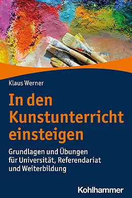 E-Book (epub) In den Kunstunterricht einsteigen von Klaus Werner