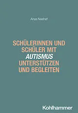E-Book (pdf) Schülerinnen und Schüler mit Autismus unterstützen und begleiten von Anas Nashef