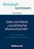 E-Book (epub) Ziele und Werte "sozialistischer Marktwirtschaft" von Elmar Nass