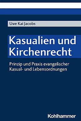 E-Book (pdf) Kasualien und Kirchenrecht von Uwe Kai Jacobs