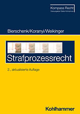 E-Book (epub) Strafprozessrecht von Lars Bierschenk, Johannes Koranyi, Sebastian Weikinger