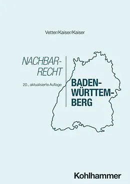 E-Book (epub) Nachbarrecht Baden-Württemberg von Christian Kaiser, Helmut Kaiser