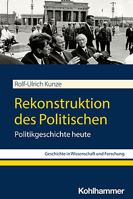 Kartonierter Einband Rekonstruktion des Politischen von Rolf-Ulrich Kunze