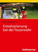 Kartonierter Einband Einsatzplanung bei der Feuerwehr von Peter Wiegmann