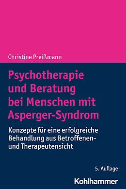 E-Book (epub) Psychotherapie und Beratung bei Menschen mit Asperger-Syndrom von Christine Preißmann