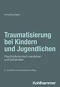 E-Book (pdf) Traumatisierung bei Kindern und Jugendlichen von Arne Burchartz