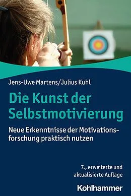 E-Book (epub) Die Kunst der Selbstmotivierung von Julius Kuhl, Jens-Uwe Martens