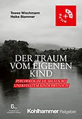 E-Book (pdf) Der Traum vom eigenen Kind von Tewes Wischmann, Heike Stammer