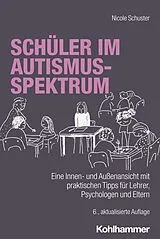 Kartonierter Einband (Kt) Schüler im Autismus-Spektrum von Nicole Schuster