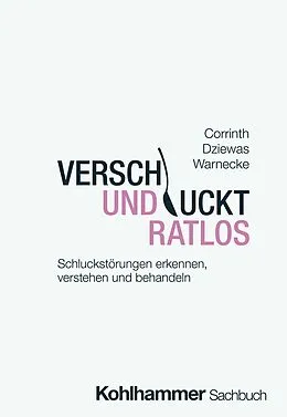 E-Book (pdf) Verschluckt und ratlos von Thomas Corrinth, Rainer Dziewas, Tobias Warnecke