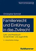 E-Book (epub) Familienrecht und Einführung in das Zivilrecht von Christopher Schmidt
