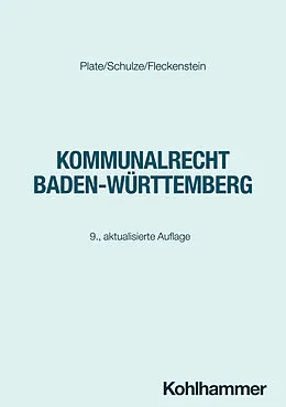E-Book (epub) Kommunalrecht Baden-Württemberg von Klaus Plate, Charlotte Schulze, Jürgen Fleckenstein