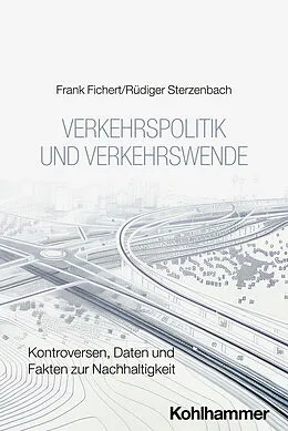 E-Book (epub) Verkehrspolitik und Verkehrswende von Frank Fichert, Rüdiger Sterzenbach