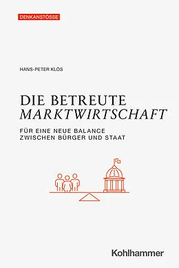 E-Book (pdf) Die betreute Marktwirtschaft von Hans-Peter Klös